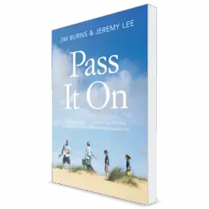 Pass It On: Building a Legacy of Faith for Your Children through Practical and Memorable Experiences