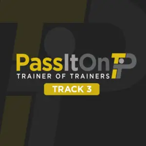 Pass It On: Trainer of Trainers (Track 3)